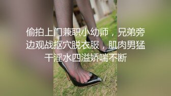 【稀有资源】清纯护士被情人偷P洗澡，MJ后邀请朋友一起过来4P，玩弄女友的骚穴，非常给力作品！2