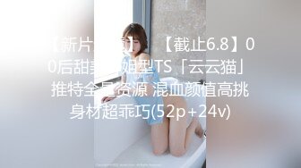 -丁总全国探花约良家青涩小嫩妹一线天美鲍 角度专业清晰度高