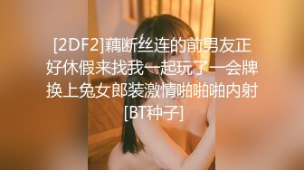 和颜值长发女神无套啪啪操逼就是一种享受大龟头对战蝴蝶逼爽翻天