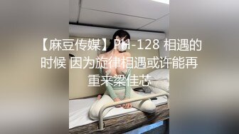 貌似大神老虎菜新作 重庆99年小护士被套路摸逼自慰流水，射在逼口