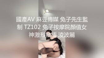 ♈♈♈【新片速遞】2024年4月，新人女神~20小时【小狐狸骚骚】抖音小网红，彻底放飞自我了，把骚货本性尽情发挥 (4)