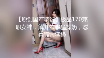 嫩妹 熟女自慰抽插喷水【小三仙女】无套啪啪操翻天【100v】 (116)