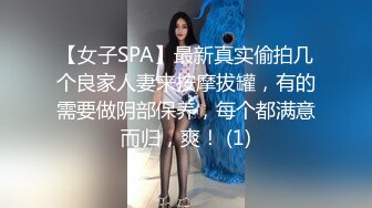  巨乳漂亮小女友吃鸡舔菊花 上位骑乘很卖力 操了小穴再无套爆菊花 最后爆吃精