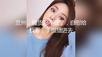  18岁的玉女酮体，嫩滑肌肤，无瑕的美穴，这样的姿势顶得女友最舒服，一直叫不停！