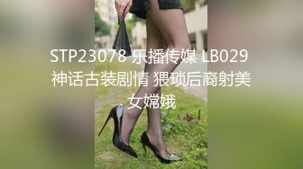 【极品性爱精品泄密】最新反差婊性爱私拍流出淫乱露脸美女 惊现『小林欣如』